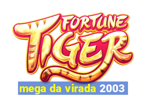 mega da virada 2003